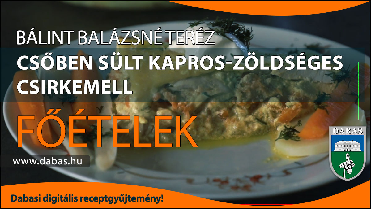 Bálint Balázsné Teréz - Csőben sült kapros-zöldséges csirkemell