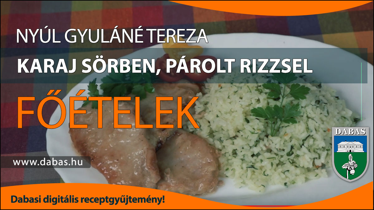 Nyúl Gyuláné Tereza - Karaj sörben, párolt rizzsel