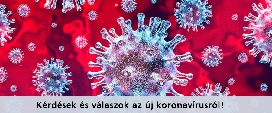 Kérdések és válaszok az új koronavírusról
